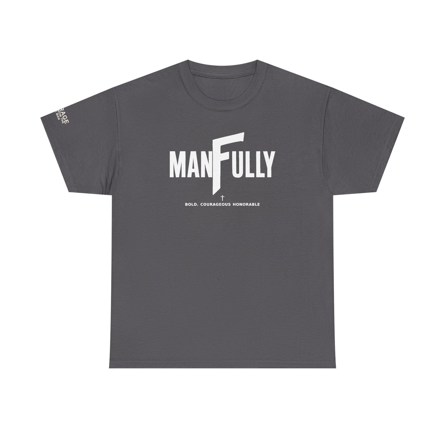 MANFULLY CLASSIC T-SHIRT    Simple. Strong. Built for Purpose.