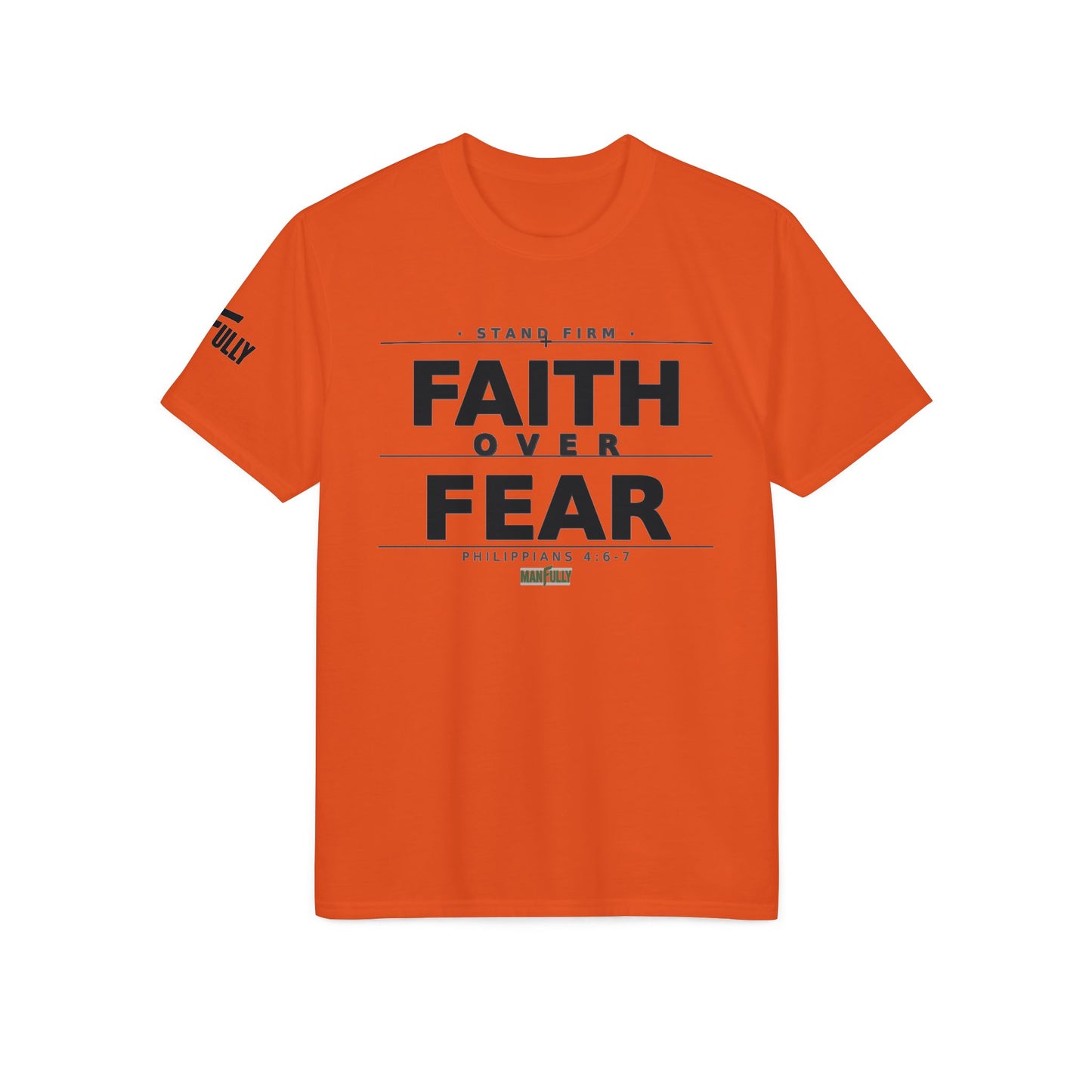 MANFULLY - Faith Over Fear T-Shirt | Front Print— Philippians 4:6-7 Inspirational Christian Tee