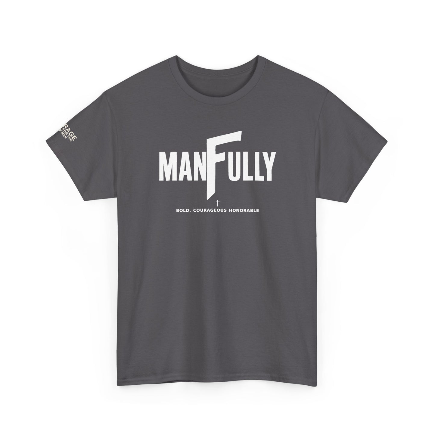 MANFULLY CLASSIC T-SHIRT    Simple. Strong. Built for Purpose.