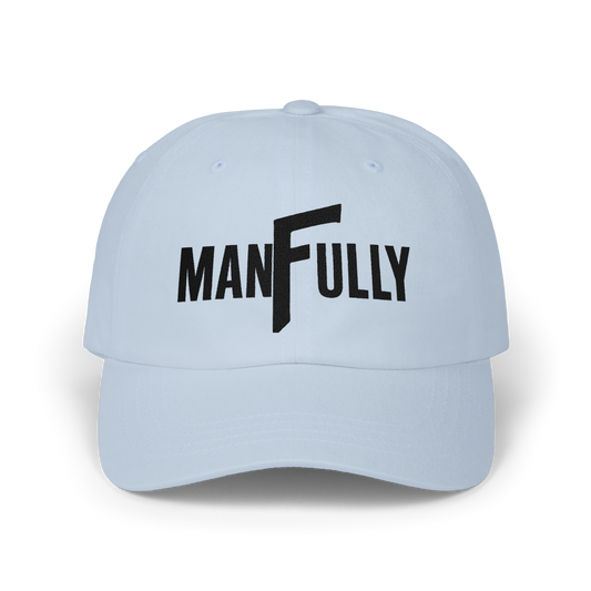 MANFULLY Dad Cap - "Quiet Strength, Worn Daily