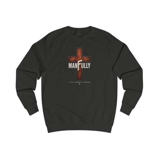 ManFully Rustic Cross Sweatshirt | Christian Crewneck Pullover | Biblical Faith Apparel for Men | Faith Strength Purpose