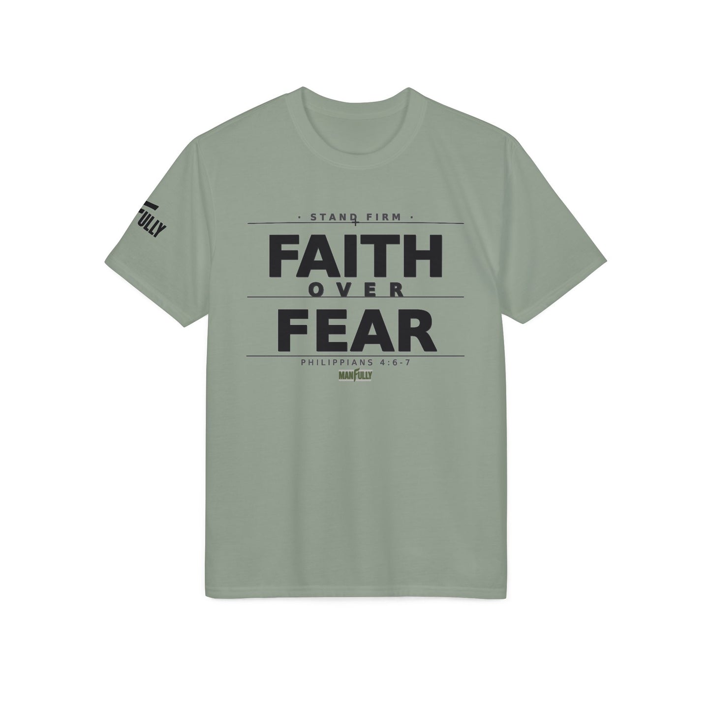 MANFULLY - Faith Over Fear T-Shirt | Front Print— Philippians 4:6-7 Inspirational Christian Tee